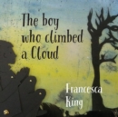 Image for The Boy Who Climbed A Cloud