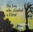 Image for The boy who climbed a cloud