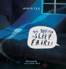 Image for Have you seen the sleep fairy?