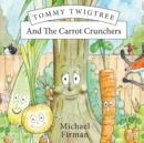 Image for Tommy Twigtree and the Carrot Crunchers