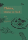 Image for China, Stories in Food Rice and Vegetable