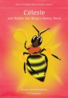 Image for Ce´leste, and Walter the Wasp&#39;s Honey Heist