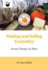 Image for Making and Selling Cosmetics - Sweet Orange Lip Balm