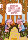 Image for Hungry Hansel and gluttonous Gretel
