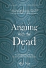Image for Arguing with the Dead