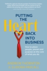 Image for Putting the heart back into business: how to place people, planet and purpose at the core of what you do