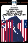 Image for An Analysis of Bernard Bailyn&#39;s The Ideological Origins of the American Revolution
