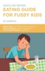 Image for Eating Guide for Fussy Kids : Advice and Recipes by Experts