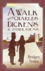 Image for Walk with Charles Dickens &amp; Other Poems