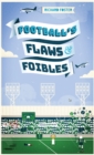 Image for Football&#39;s Flaws &amp; Foibles