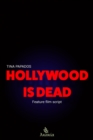 Image for Hollywood is dead - Feature film script
