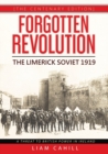 Image for Forgotten Revolution [The Centenary Edition] The Limerick Soviet 1919