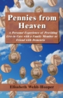 Image for Pennies from Heaven : A Personal Experience of Providing Live-in Care with a Family Member or Friend with Dementia