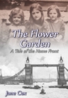 Image for The flower garden  : a tale of the home front
