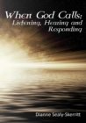 Image for When God Calls: Listening, Hearing and Responding