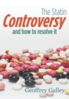 Image for The Statin Controversy : and how to resolve it