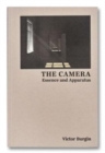 Image for The Camera: Essence and Apparatus