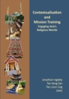 Image for Contextualisation and mission training: engaging Asia&#39;s religious worlds