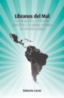 Image for Libranos del mal: la corrupcion y el desafio para la fe y la iglesia cristiana en America Latina