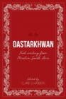 Image for Dastarkhwan : Food Writing from Muslim South Asia