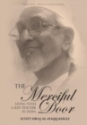 Image for The Merciful Door : Living with a Sufi Teacher in India