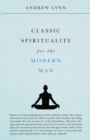 Image for Classic Spirituality for the Modern Man