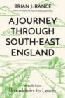 Image for A journey through South-East England  : Broadstairs to Lewes