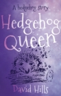 Image for Hedgehog queen  : a hedgehog story