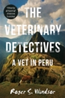 Image for The Veterinary Detectives : A Vet in Peru