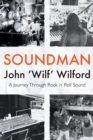 Image for Soundman  : a journey through rock &#39;n&#39; roll sound