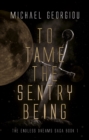 Image for To tame the sentry being