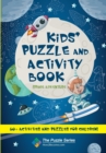 Image for Kids&#39; Puzzle and Activity Book: Space &amp; Adventure! : 60+ Activities and Puzzles for Children