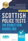 Image for Scottish Police Tests: INFORMATION HANDLING : Sample practice questions and responses to help you prepare for and pass the Scottish Police Information Handling Standard Entrance Test (SET).