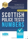 Image for Scottish Police Tests: NUMBERS : Sample practice questions and responses to help you prepare for and pass the Scottish Police Numbers Standard Entrance Test (SET).