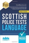 Image for Scottish Police Tests: LANGUAGE : Sample practice questions and responses to help you prepare for and pass the Scottish Police Language Standard Entrance Test (SET).