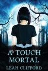 Image for A Touch Mortal