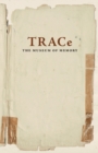 Image for TRACe : The Museum of Memory