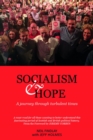 Image for Socialism and hope: a journey through turbulent times