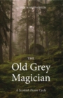 Image for The Old Grey Magician: Fionn rediscovered