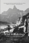 Image for Wild wanderings: a life amongst mountains