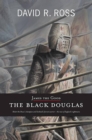 Image for James the Good: The Black Douglas