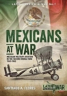 Image for Mexicans at war  : Mexican military aviation in the Second World War 1941-1945