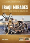 Image for Iraqi Mirages  : Mirage F.1 in service with Iraqi air force, 1981-2003