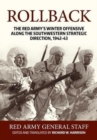 Image for Rollback  : the Red Army&#39;s winter offensive along the southwestern strategic direction, 1942-43