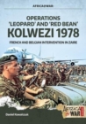 Image for &quot;Operations &#39;Leopard&#39; and &#39;Red Bean&#39; - Kolwezi 1978&quot;