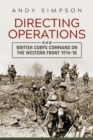 Image for Directing operations  : British Corps command on the Western Front 1914-18