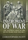Image for Instrument of war  : the Austrian army in the Seven Years War