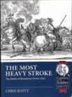 Image for The most heavy stroke  : the Battle of Roundway Down 1643