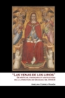 Image for &quot;Las Venas de los Lirios&quot; : De Misticas, Visionarias y Santas Vivas en la Literatura de Granada