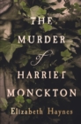 Image for The Murder of Harriet Monckton